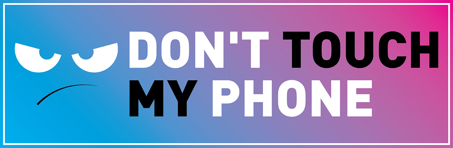 Obaly a kryty z kolekce Don't Touch My Phone