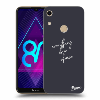 Obal pro Honor 8A - Everything is a choice