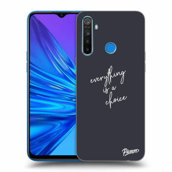 Obal pro Realme 5 - Everything is a choice