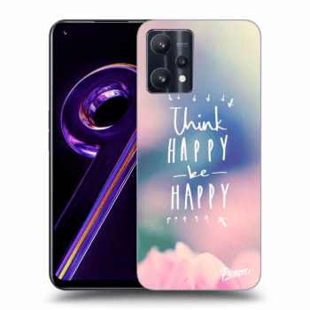 Obal pro Realme 9 Pro 5G - Think happy be happy