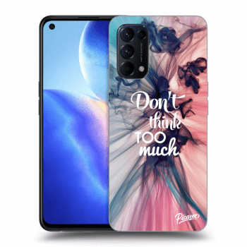 Obal pro OPPO Reno 5 5G - Don't think TOO much