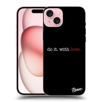 Obal pro Apple iPhone 15 - Do it. With love.