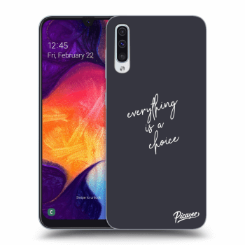 Obal pro Samsung Galaxy A50 A505F - Everything is a choice