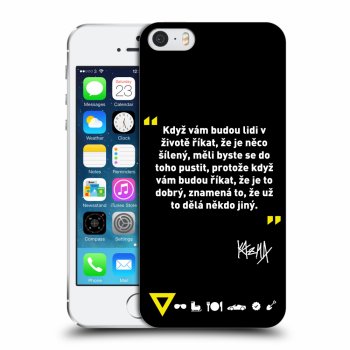 Obal pro Apple iPhone 5/5S/SE - Kazma - MĚLI BYSTE SE DO TOHO PUSTIT