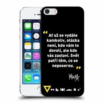 Obal pro Apple iPhone 5/5S/SE - Kazma - SVĚT PATŘÍ TĚM, CO SE NEPOSEROU