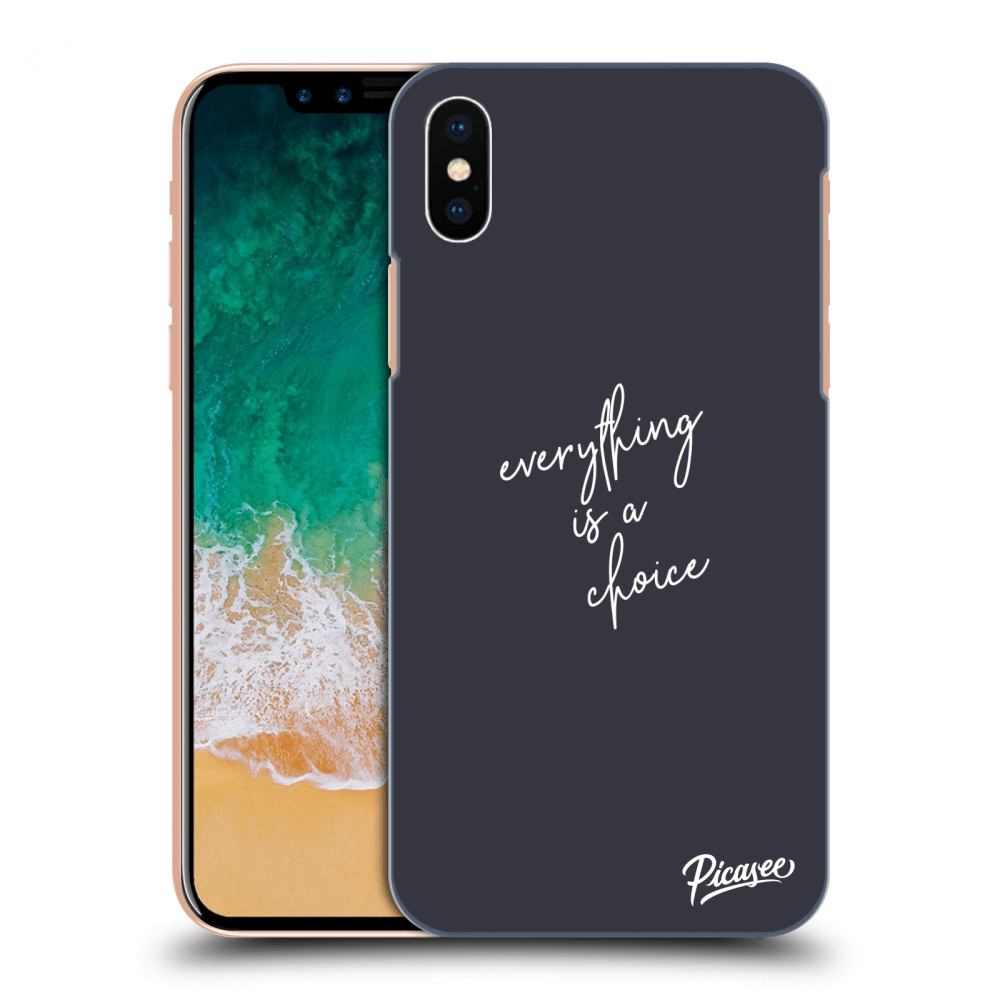 Picasee silikonový průhledný obal pro Apple iPhone X/XS - Everything is a choice