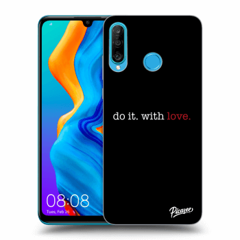 Obal pro Huawei P30 Lite - Do it. With love.