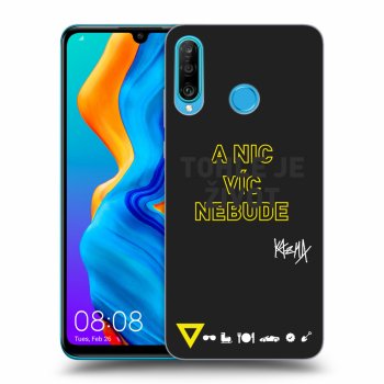 Obal pro Huawei P30 Lite - Kazma - TOHLE JE ŽIVOT A NIC VÍC NEBUDE