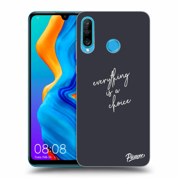 Obal pro Huawei P30 Lite - Everything is a choice
