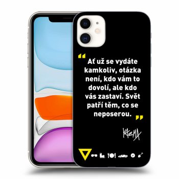 Obal pro Apple iPhone 11 - Kazma - SVĚT PATŘÍ TĚM, CO SE NEPOSEROU