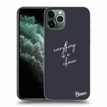 Picasee silikonový černý obal pro Apple iPhone 11 Pro - Everything is a choice