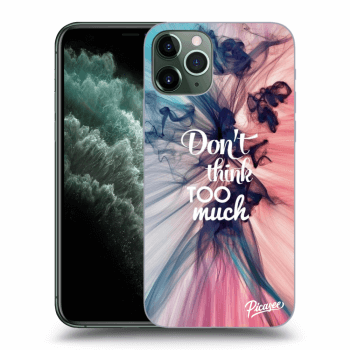 Picasee silikonový průhledný obal pro Apple iPhone 11 Pro - Nemysli tolik