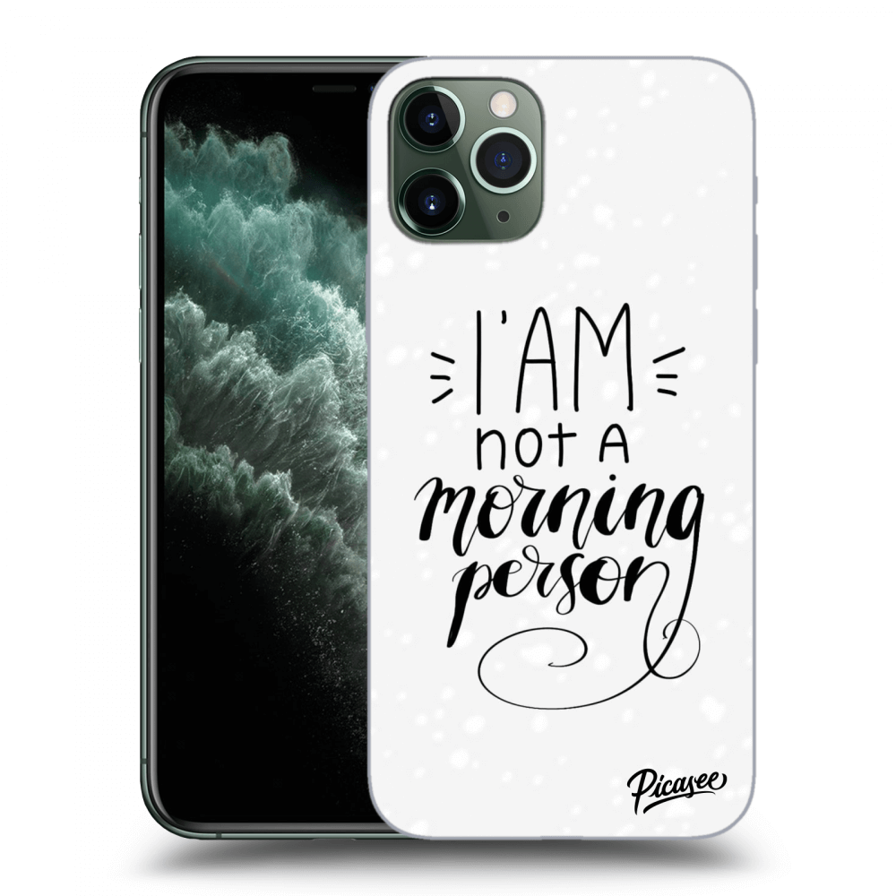 Picasee ULTIMATE CASE MagSafe pro Apple iPhone 11 Pro - I am not a morning person