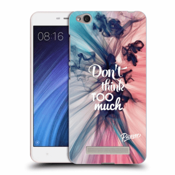 Picasee silikonový průhledný obal pro Xiaomi Redmi 4A - Don't think TOO much
