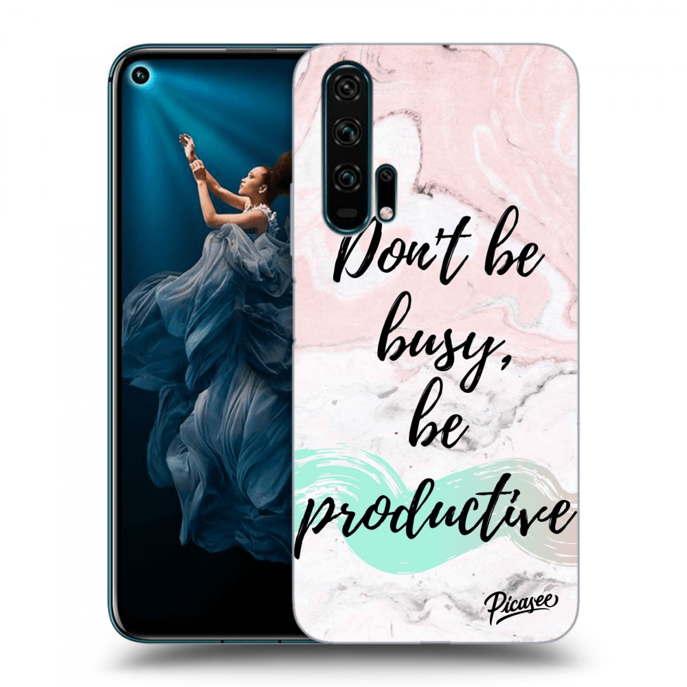 Picasee ULTIMATE CASE pro Honor 20 Pro - Don't be busy, be productive