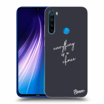 Picasee ULTIMATE CASE pro Xiaomi Redmi Note 8 - Everything is a choice