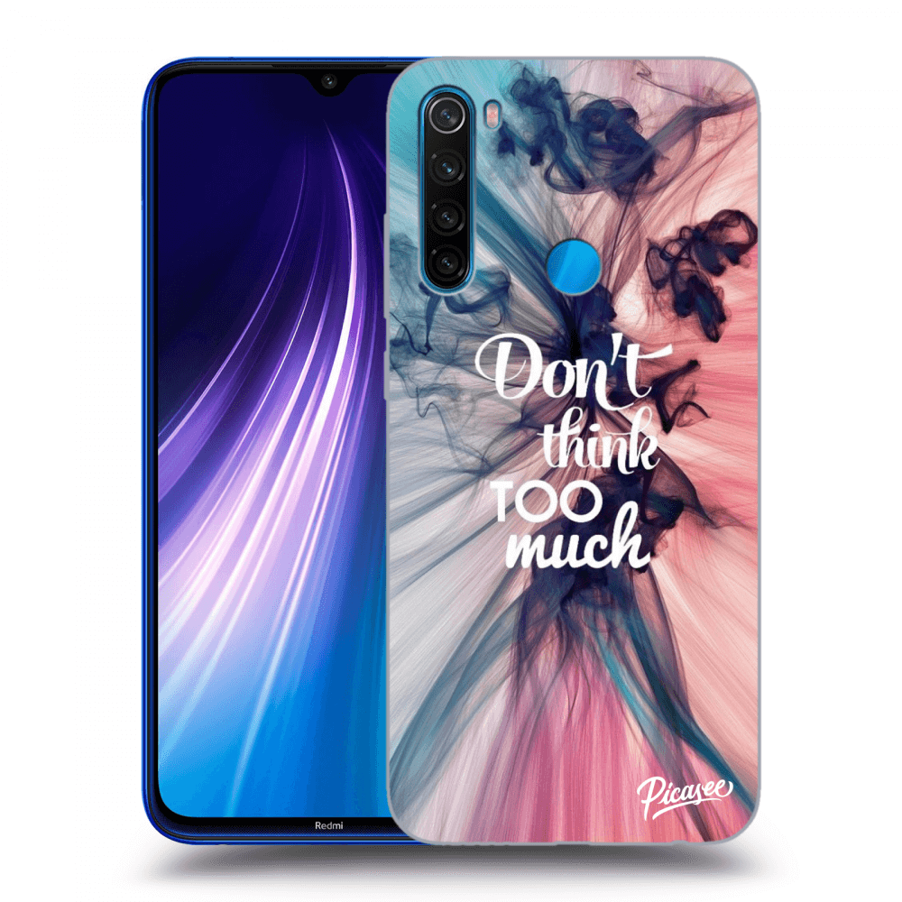 Picasee silikonový průhledný obal pro Xiaomi Redmi Note 8 - Don't think TOO much