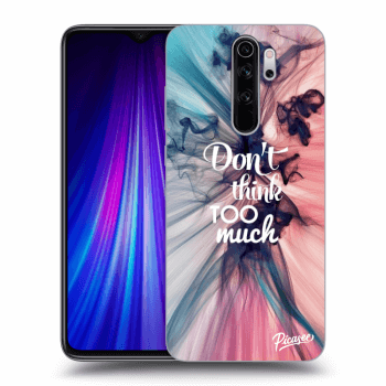 Obal pro Xiaomi Redmi Note 8 Pro - Don't think TOO much
