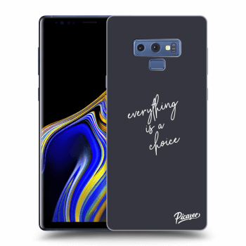 Picasee ULTIMATE CASE pro Samsung Galaxy Note 9 N960F - Everything is a choice