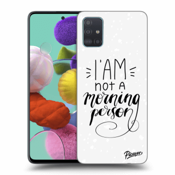 Picasee silikonový průhledný obal pro Samsung Galaxy A51 A515F - I am not a morning person
