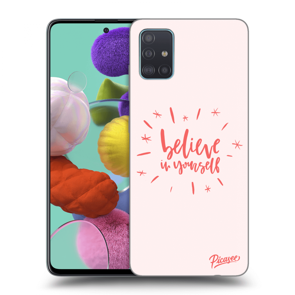 Picasee ULTIMATE CASE pro Samsung Galaxy A51 A515F - Believe in yourself