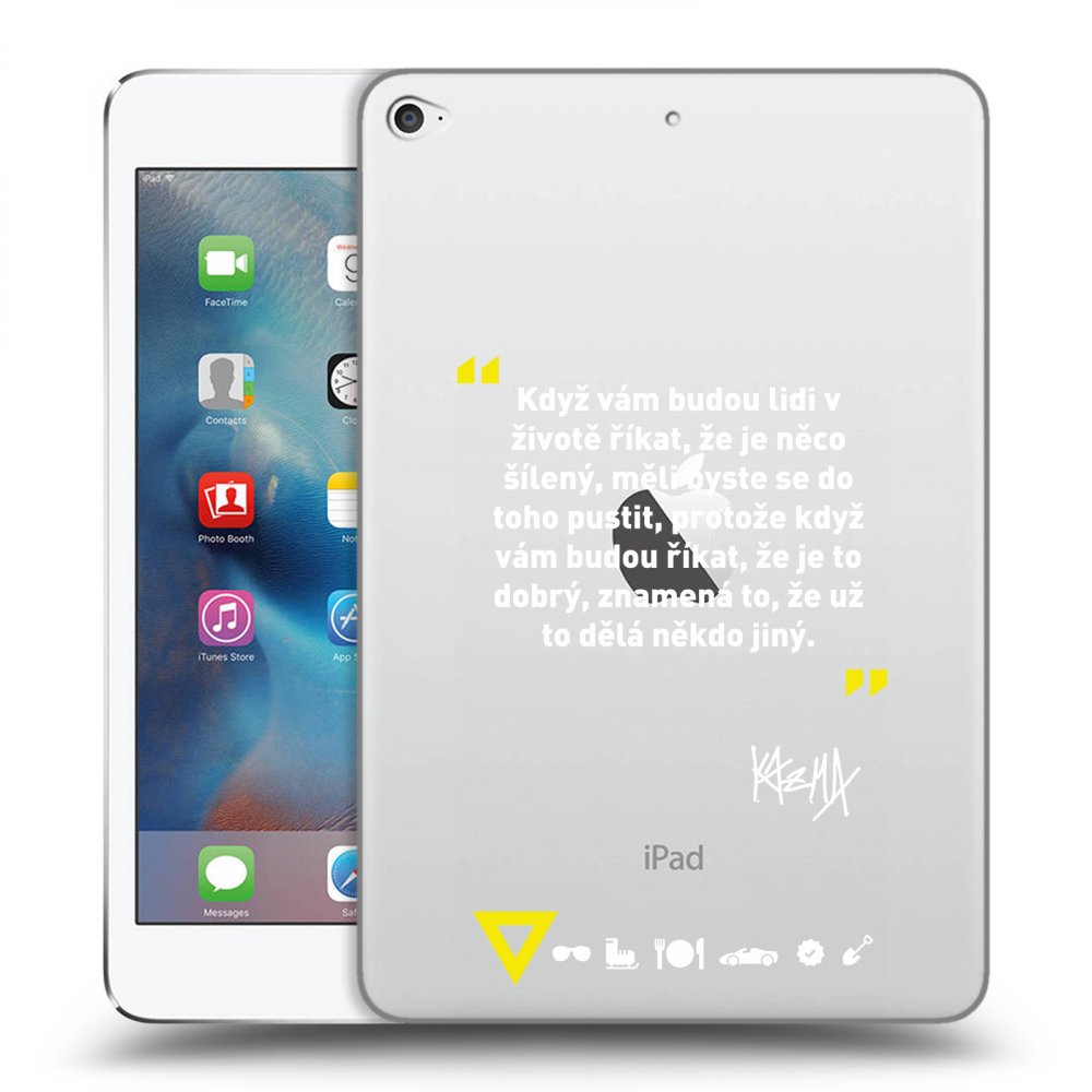 Picasee silikonový průhledný obal pro Apple iPad mini 4 - Kazma - MĚLI BYSTE SE DO TOHO PUSTIT
