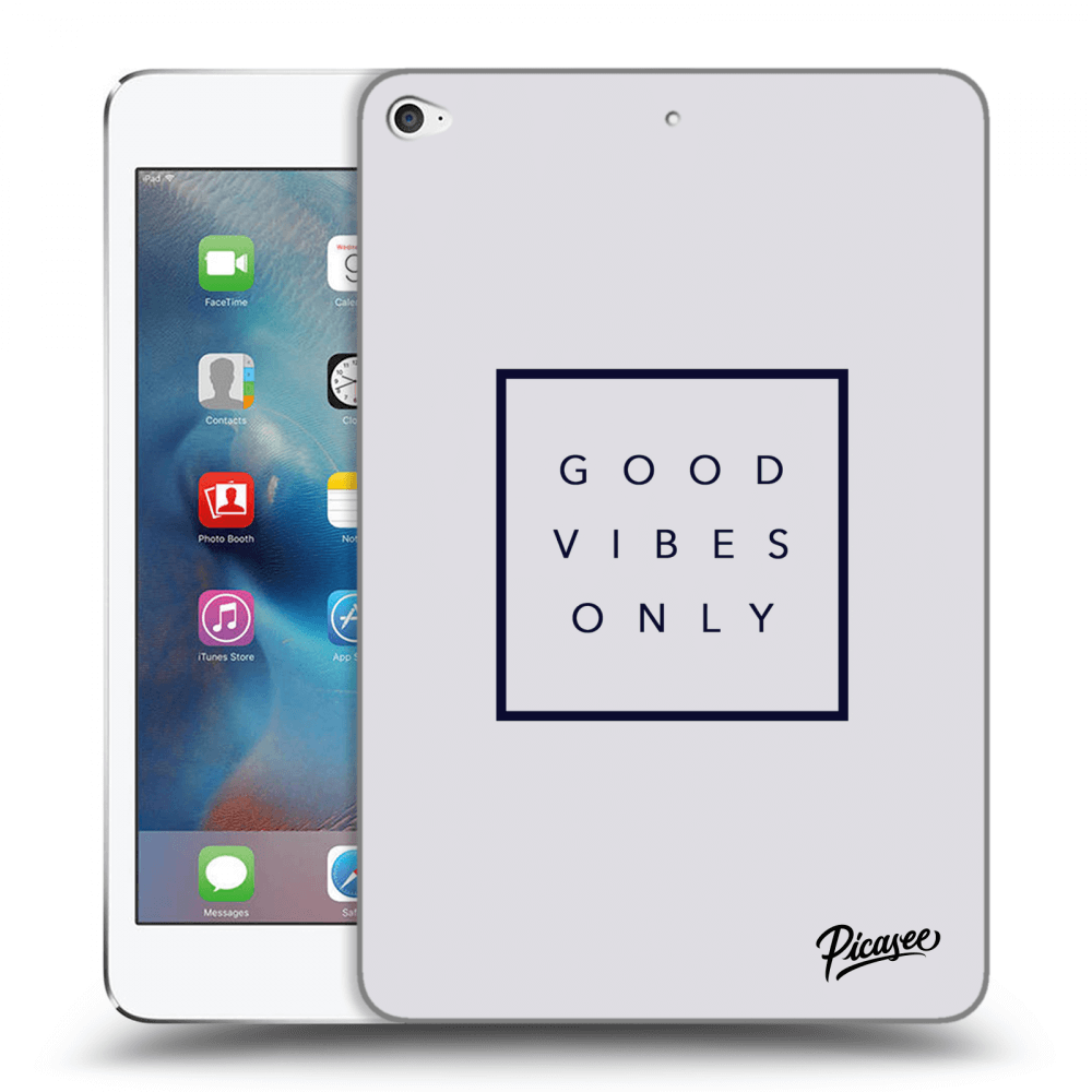 Picasee silikonový průhledný obal pro Apple iPad mini 4 - Good vibes only