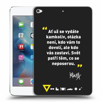 Picasee silikonový černý obal pro Apple iPad mini 4 - Kazma - SVĚT PATŘÍ TĚM, CO SE NEPOSEROU