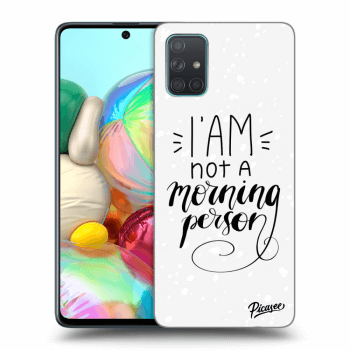 Picasee ULTIMATE CASE pro Samsung Galaxy A71 A715F - I am not a morning person