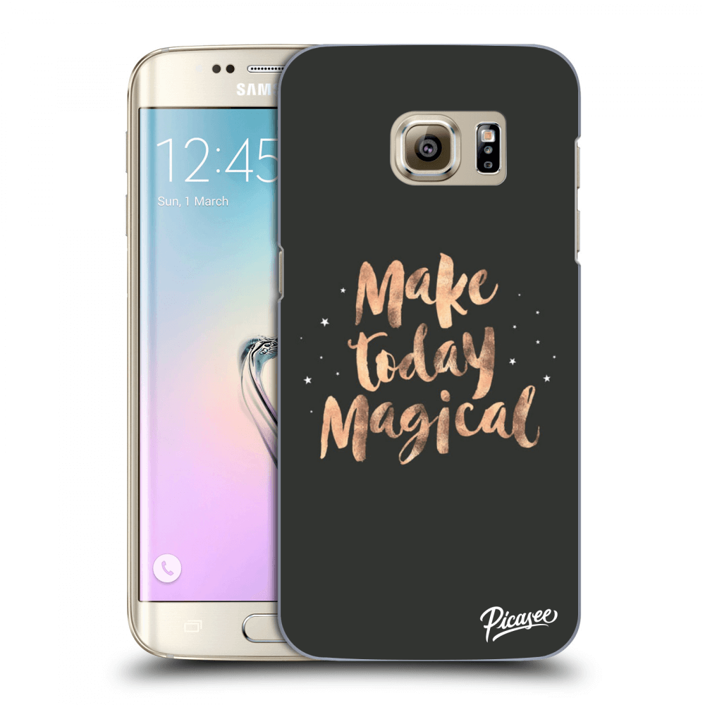 Picasee silikonový průhledný obal pro Samsung Galaxy S7 Edge G935F - Make today Magical