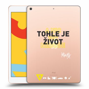 Obal pro Apple iPad 10.2" 2019 (7. gen) - Kazma - TOHLE JE ŽIVOT A NIC VÍC NEBUDE
