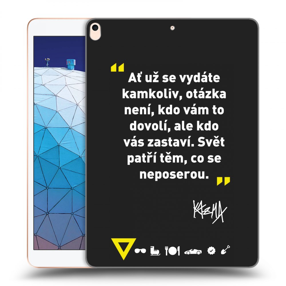 Picasee silikonový černý obal pro Apple iPad Air 10.5" 2019 (3.gen) - Kazma - SVĚT PATŘÍ TĚM, CO SE NEPOSEROU