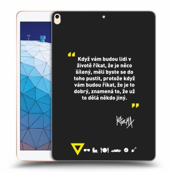 Picasee silikonový černý obal pro Apple iPad Air 10.5" 2019 (3.gen) - Kazma - MĚLI BYSTE SE DO TOHO PUSTIT
