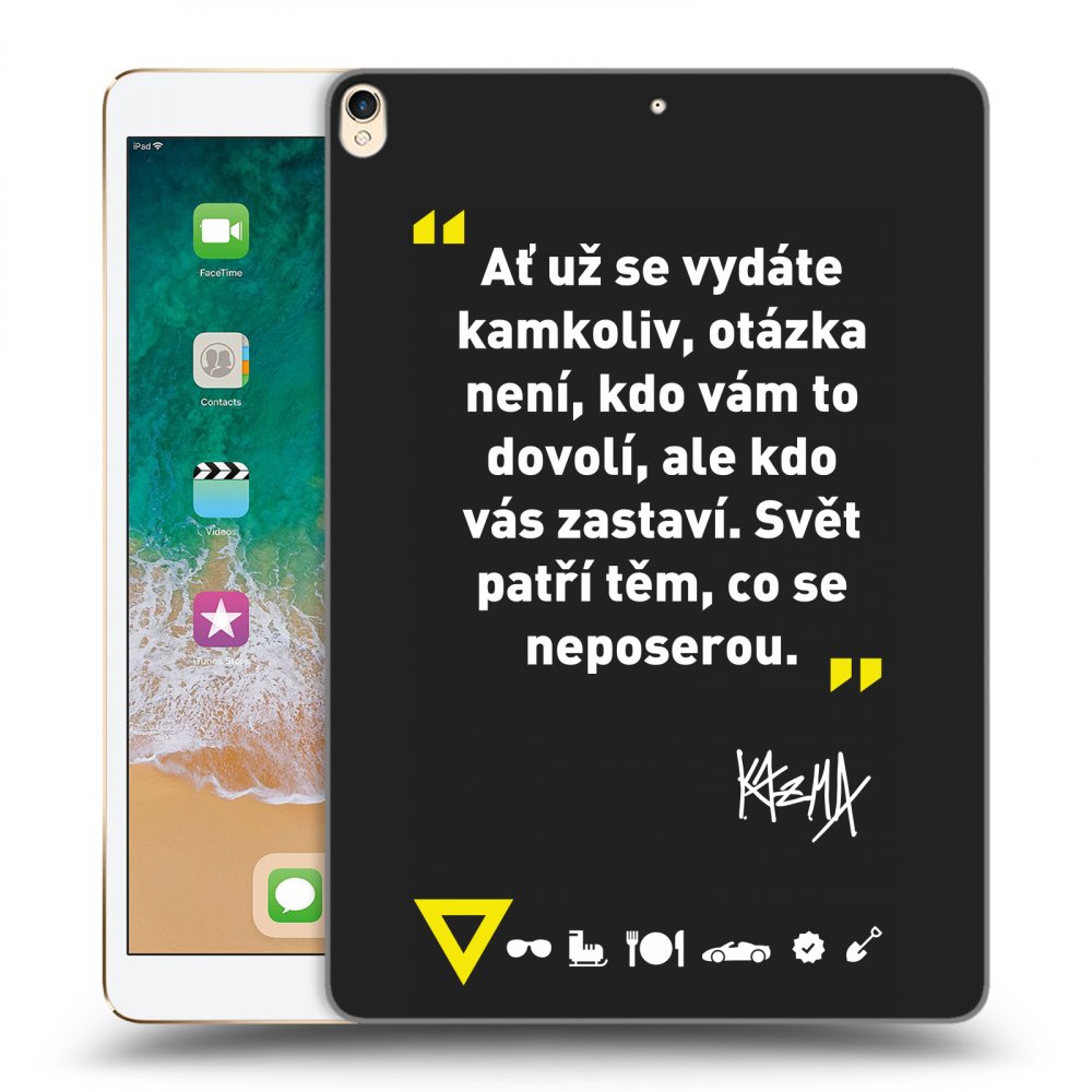 Picasee silikonový černý obal pro Apple iPad Pro 10.5" 2017 (2. gen) - Kazma - SVĚT PATŘÍ TĚM, CO SE NEPOSEROU