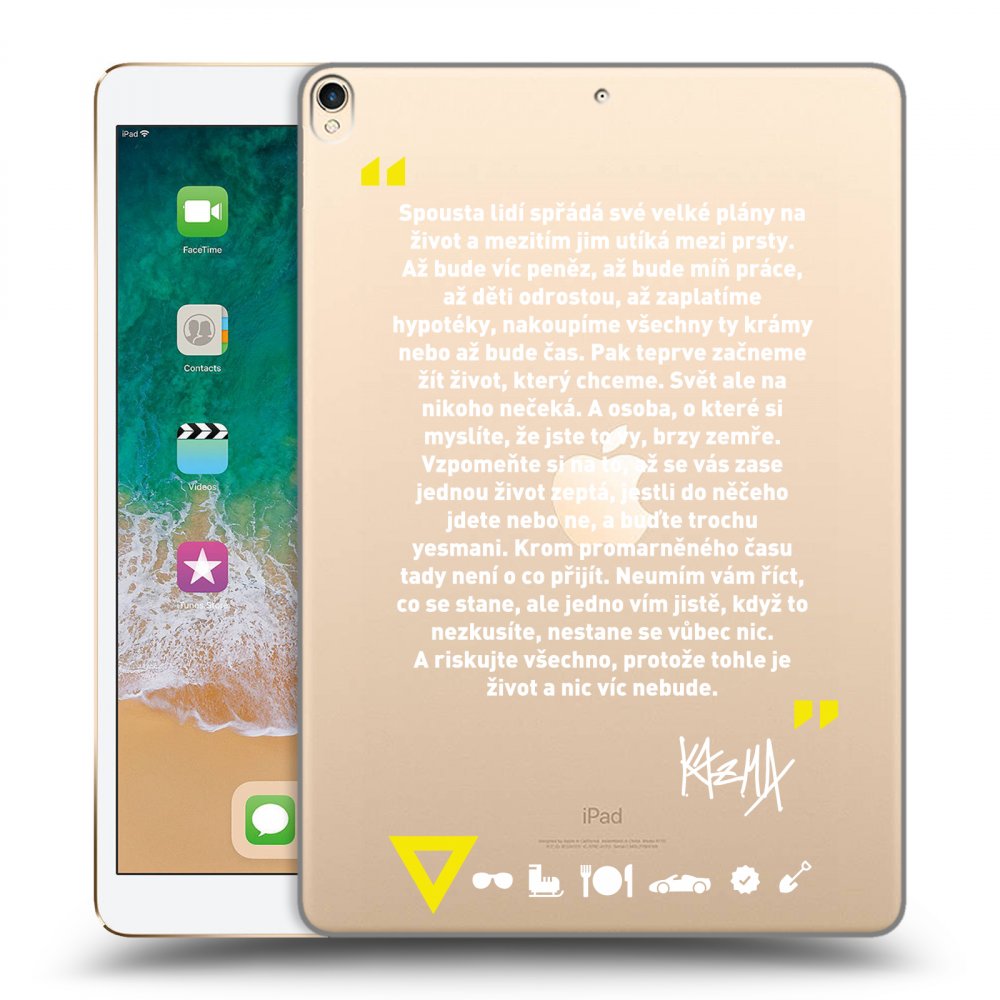 Picasee silikonový průhledný obal pro Apple iPad Pro 10.5" 2017 (2. gen) - Kazma - BUĎTE TROCHU YESMANI