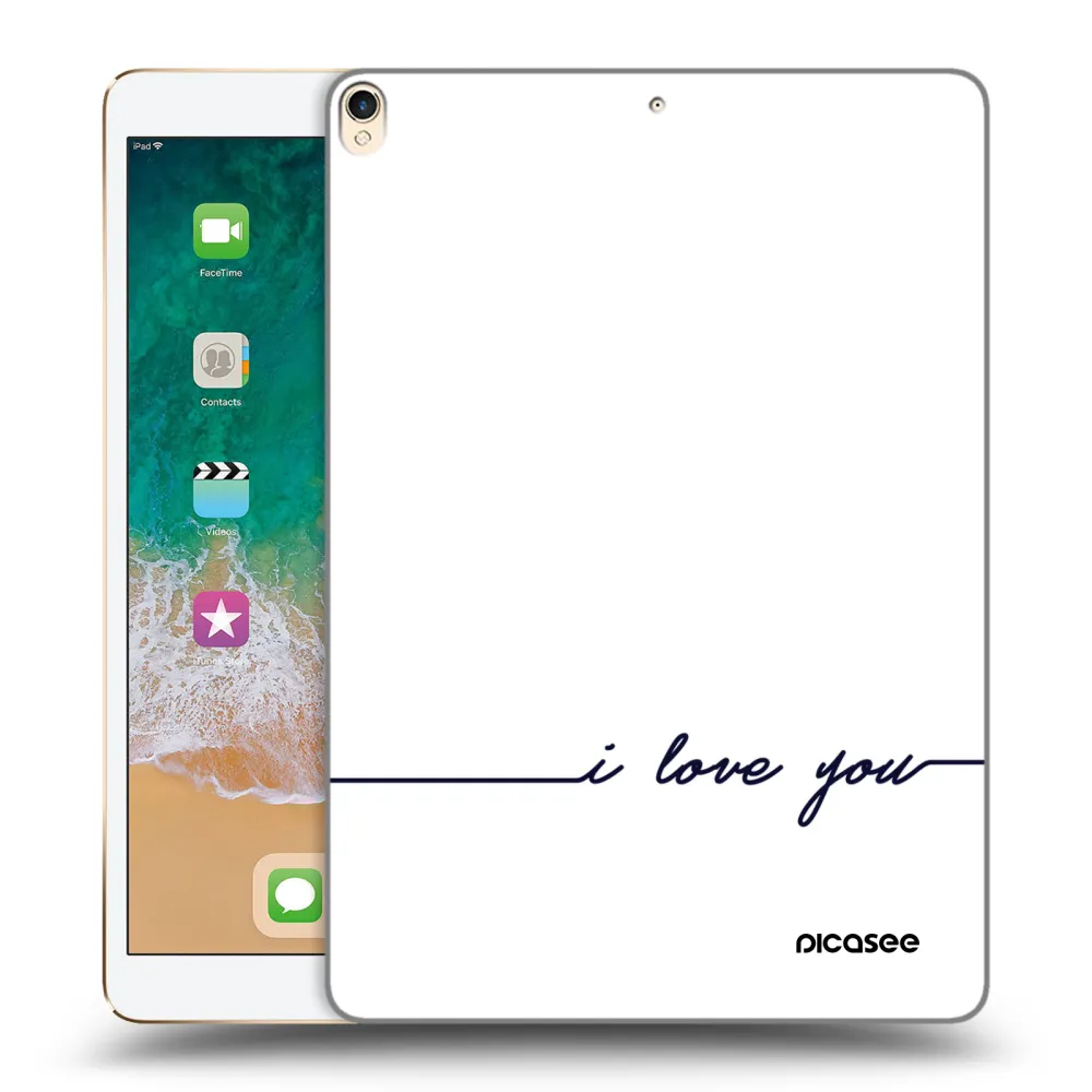Picasee silikonový průhledný obal pro Apple iPad Pro 10.5" 2017 (2. gen) - Miluji tě