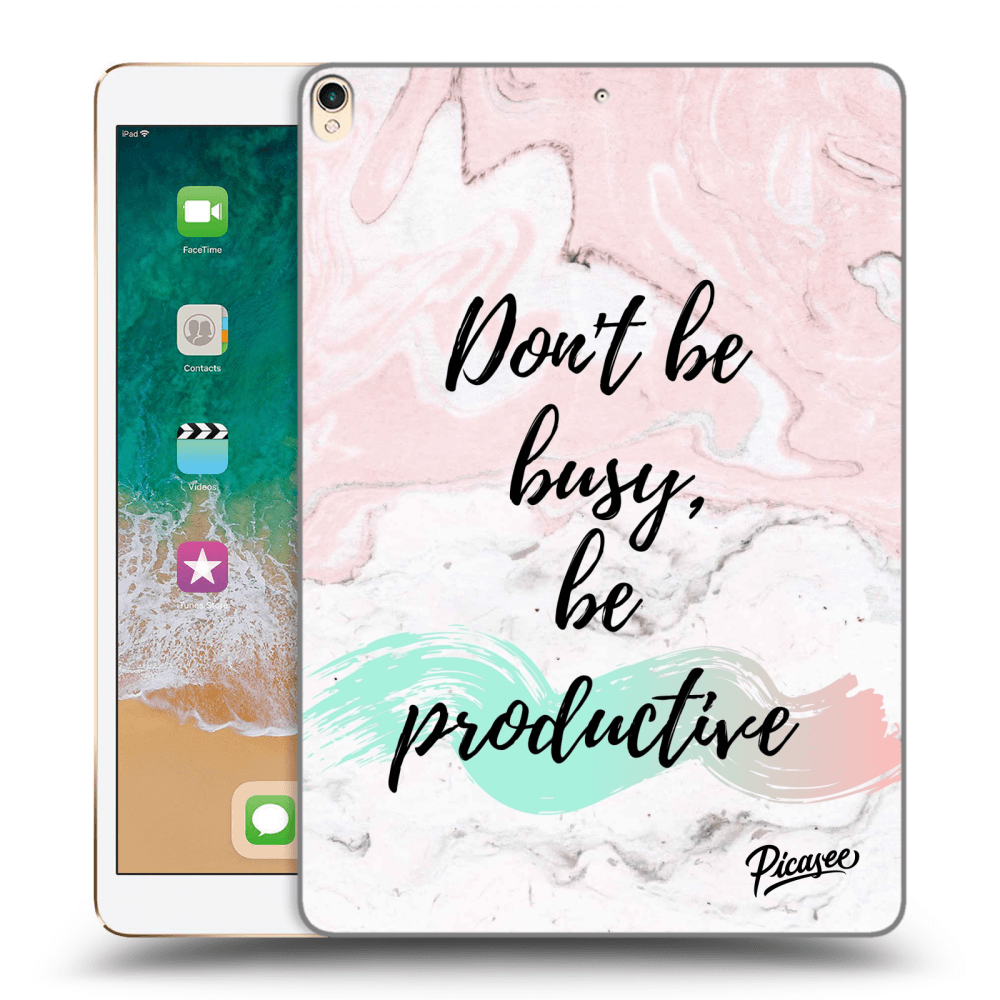 Picasee silikonový černý obal pro Apple iPad Pro 10.5" 2017 (2. gen) - Don't be busy, be productive
