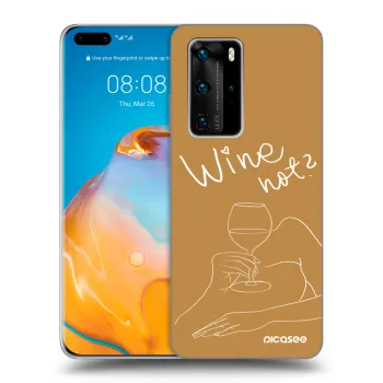 Obal pro Huawei P40 Pro - Wine not