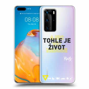 Obal pro Huawei P40 Pro - Kazma - TOHLE JE ŽIVOT A NIC VÍC NEBUDE