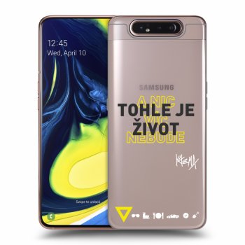 Obal pro Samsung Galaxy A80 A805F - Kazma - TOHLE JE ŽIVOT A NIC VÍC NEBUDE