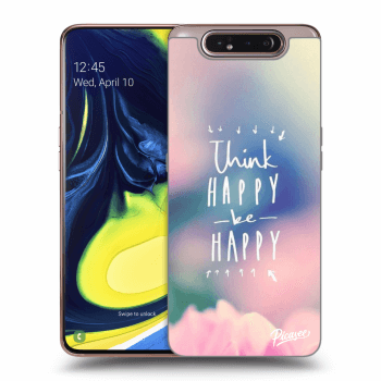 Obal pro Samsung Galaxy A80 A805F - Think happy be happy