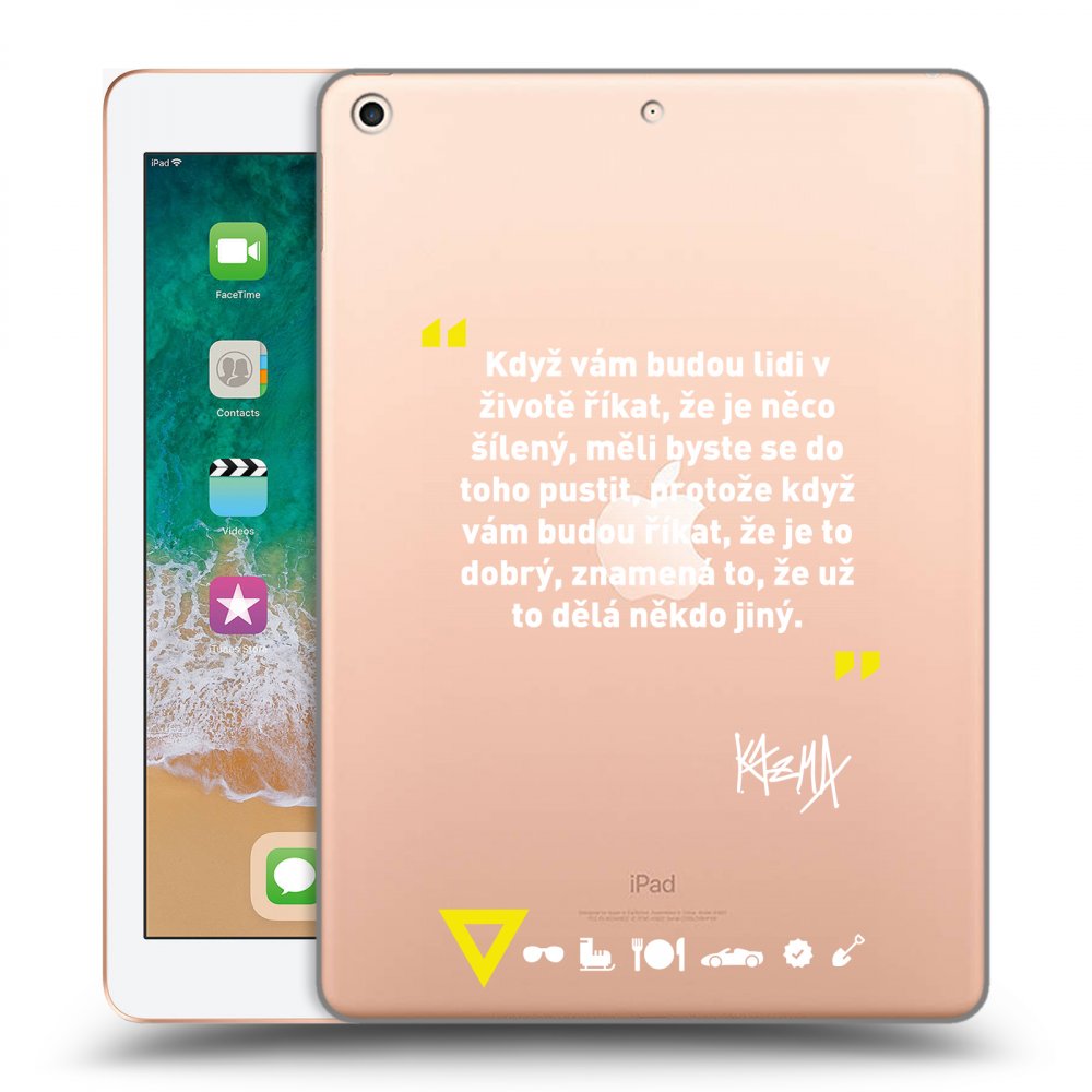 Picasee silikonový průhledný obal pro Apple iPad 9.7" 2018 (6. gen) - Kazma - MĚLI BYSTE SE DO TOHO PUSTIT