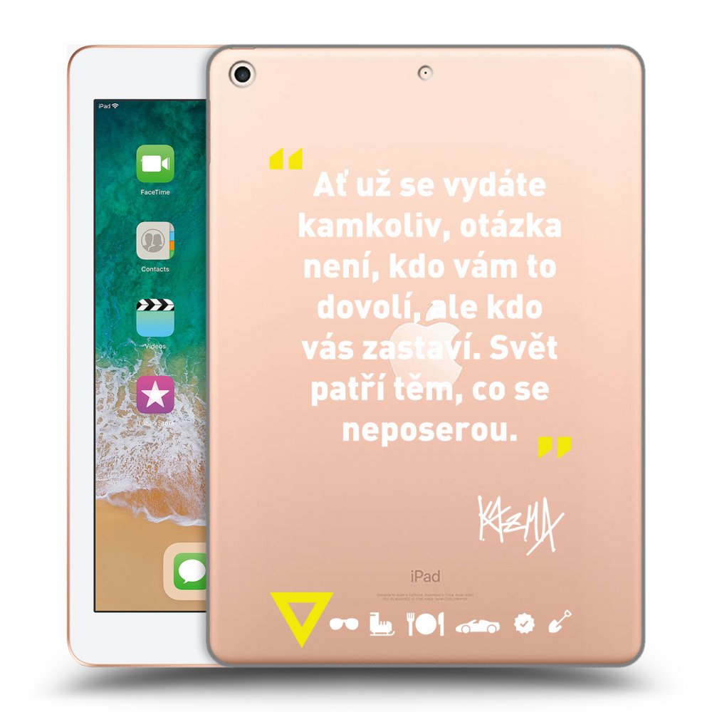 Picasee silikonový průhledný obal pro Apple iPad 9.7" 2018 (6. gen) - Kazma - SVĚT PATŘÍ TĚM, CO SE NEPOSEROU