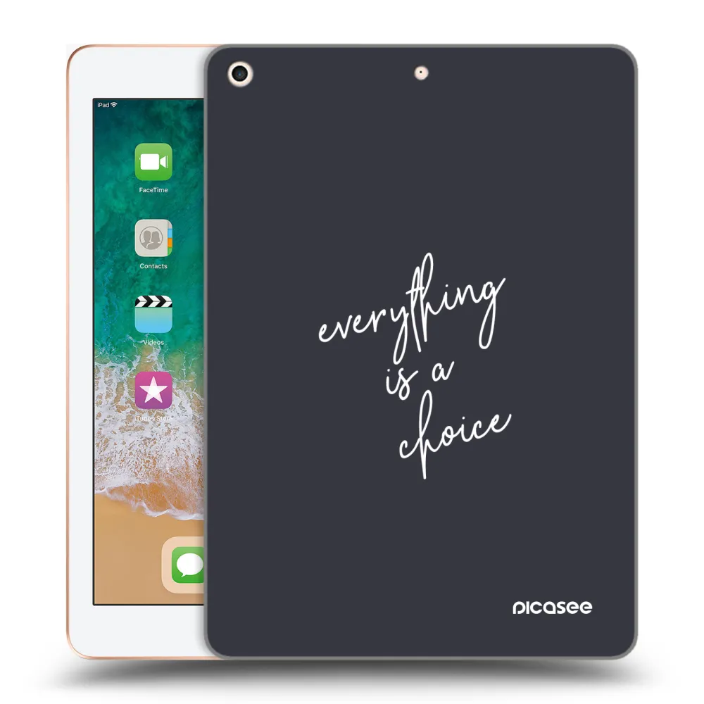 Picasee silikonový průhledný obal pro Apple iPad 9.7" 2018 (6. gen) - Vše je na tobě