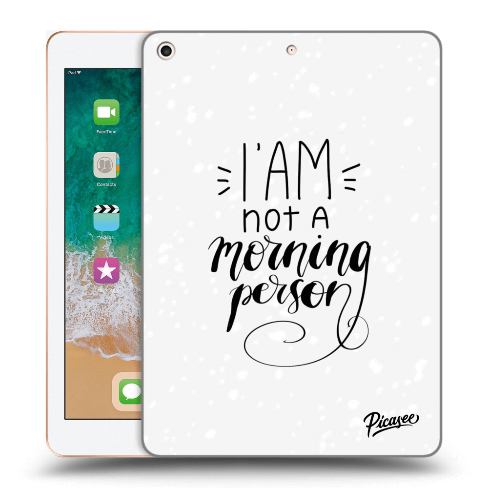 Picasee silikonový průhledný obal pro Apple iPad 9.7" 2018 (6. gen) - I am not a morning person