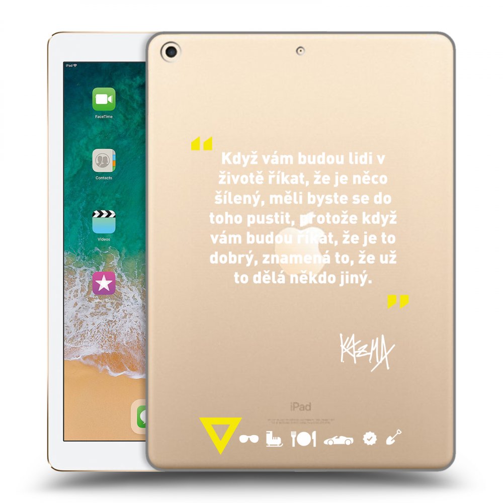 Picasee silikonový průhledný obal pro Apple iPad 9.7" 2017 (5. gen) - Kazma - MĚLI BYSTE SE DO TOHO PUSTIT