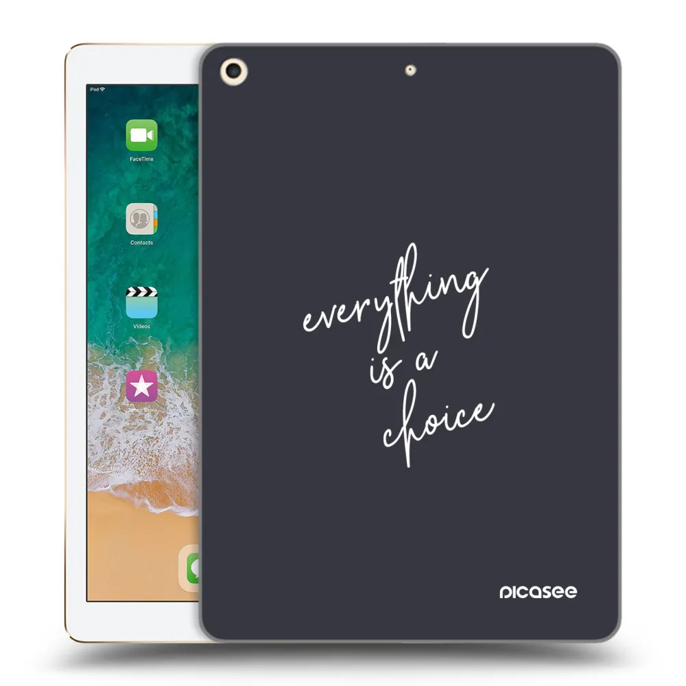 Picasee silikonový průhledný obal pro Apple iPad 9.7" 2017 (5. gen) - Vše je na tobě