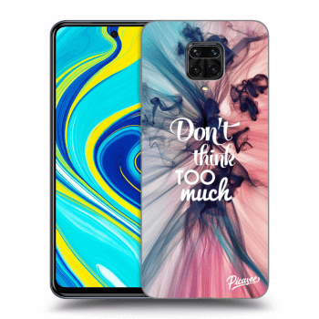 Obal pro Xiaomi Redmi Note 9 Pro - Don't think TOO much