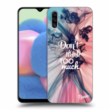 Obal pro Samsung Galaxy A30s A307F - Don't think TOO much