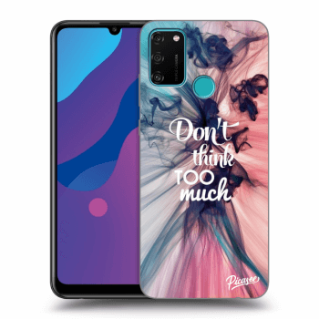 Obal pro Honor 9A - Don't think TOO much
